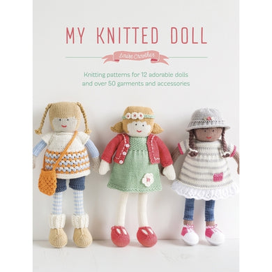 My Knitted Doll Pattern Book by Louise Crowther