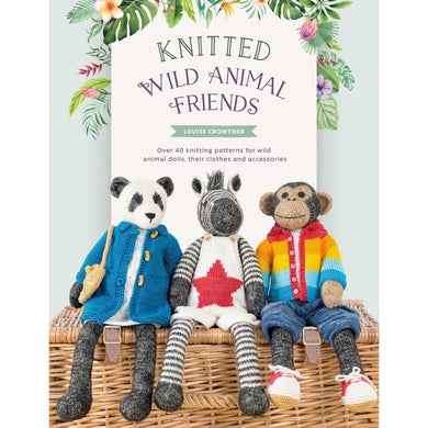 Knitted Wild Animal Friends Pattern Book by Louise Crowther