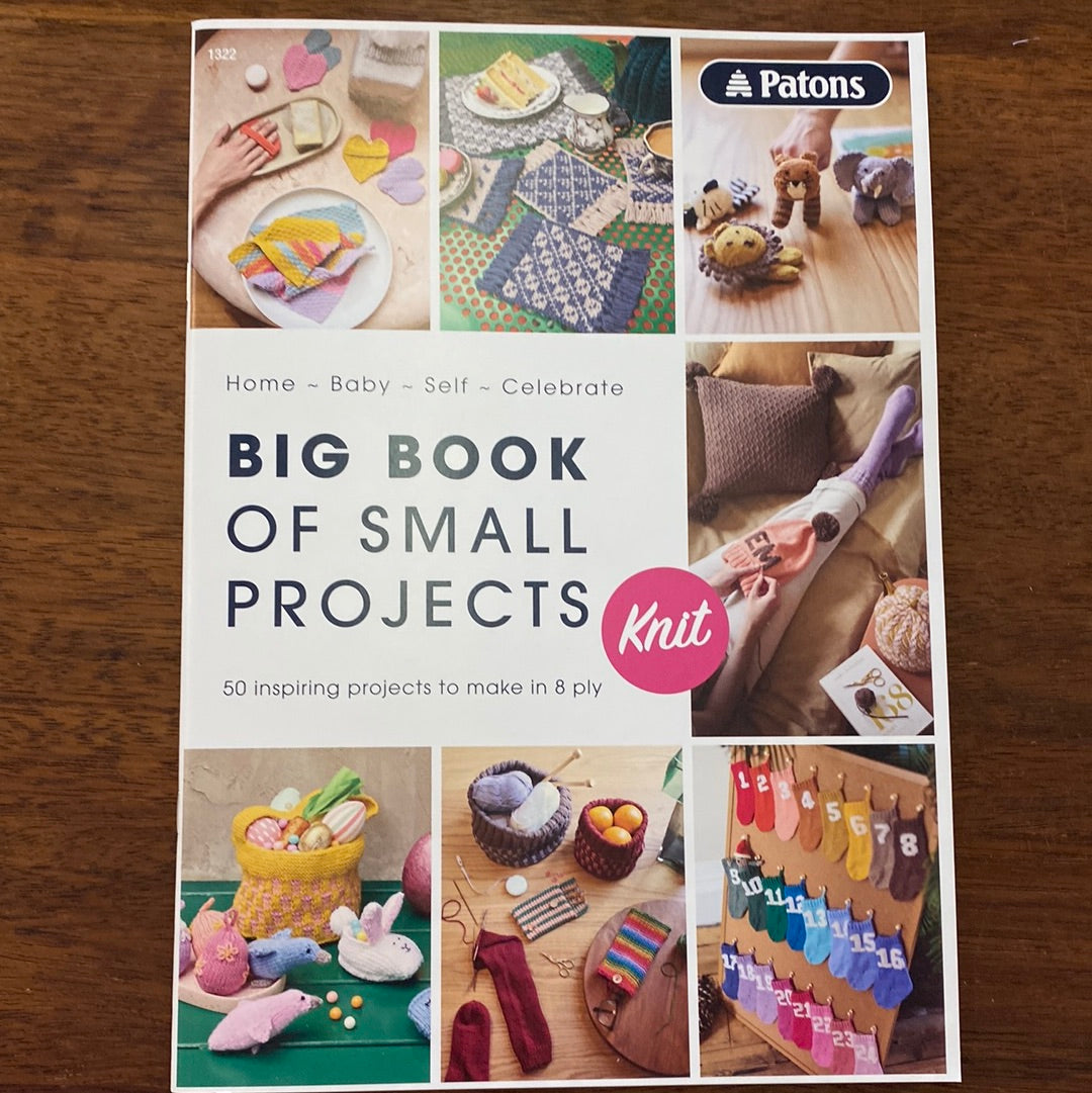 Patons Big Book of Small Projects Pattern Book - Knit – Knitty Gritty ...
